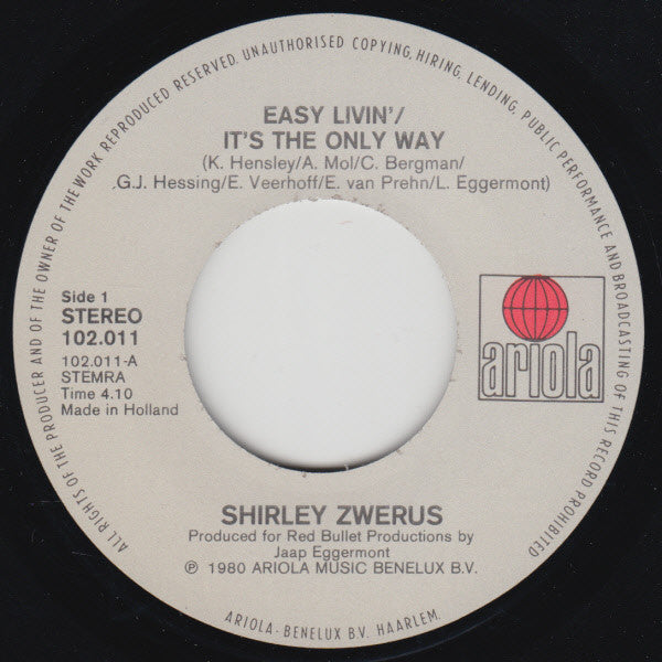 Shirley Zwerus : Easy Livin' / It's The Only Way (7",Single,45 RPM)
