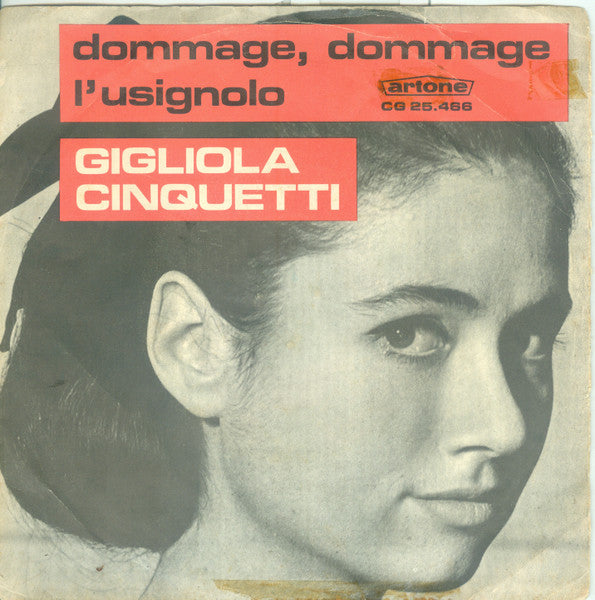 Gigliola Cinquetti : Dommage, Dommage / L'Usignolo (7",45 RPM,Single)