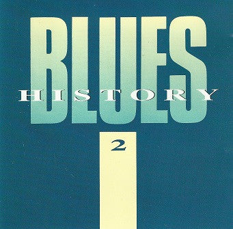 Various : Blues History Part 2 (Compilation)