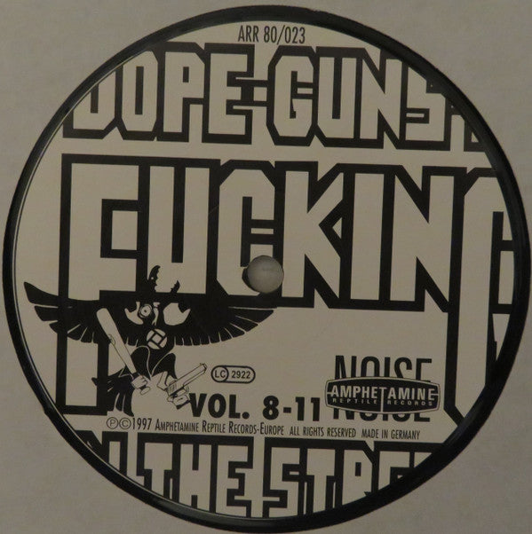Various : Dope-Guns-'N-Fucking In The Streets Volumes 8-11 (LP,Compilation)