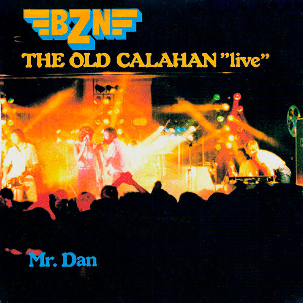 BZN : The Old Calahan "Live" (7",45 RPM,Single,Stereo)