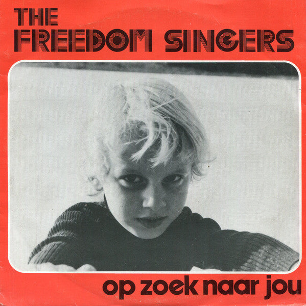 Freedom Singers (5), The : Op Zoek Naar Jou (7",45 RPM,Single,Stereo)