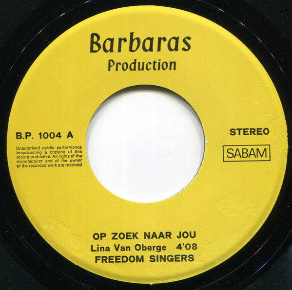 Freedom Singers (5), The : Op Zoek Naar Jou (7",45 RPM,Single,Stereo)