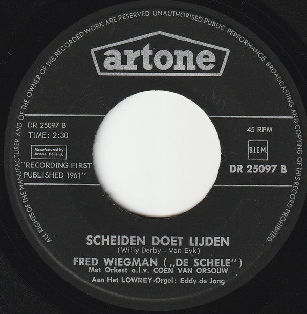 Fred Wiegman : Loop Je Moeder Nooit Voorbij / Scheiden Doet Lijden (7",45 RPM,Single)