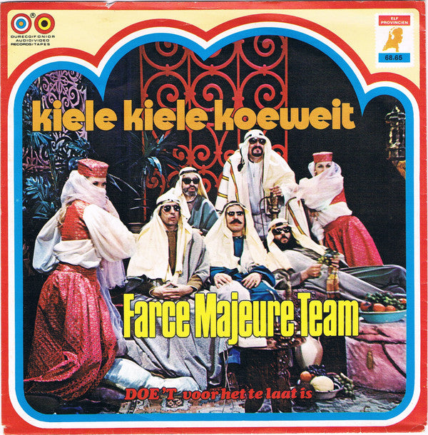 Farce Majeure : Kiele Kiele Koeweit / Doe 't Voor Het Te Laat Is (7",45 RPM)