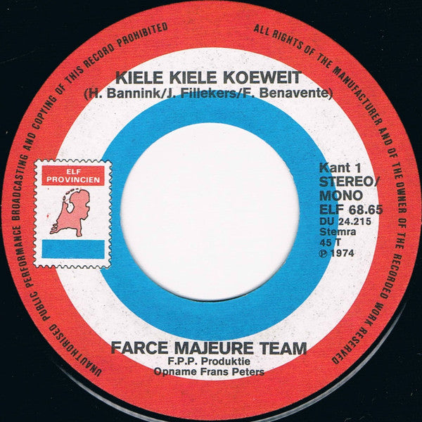 Farce Majeure : Kiele Kiele Koeweit / Doe 't Voor Het Te Laat Is (7",45 RPM)