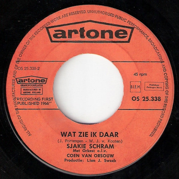 Sjakie Schram : Glaasje Op... Laat Je Rijden / Wat Zie Ik Daar (7",Single,45 RPM)