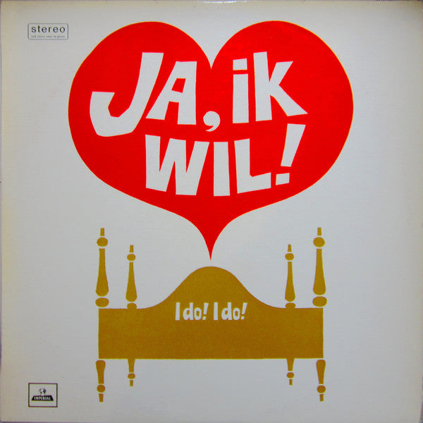 Annet Nieuwenhuyzen, Eric Schneider (4) : Ja, Ik Wil! (I Do! I Do!) (LP,Album,Stereo)