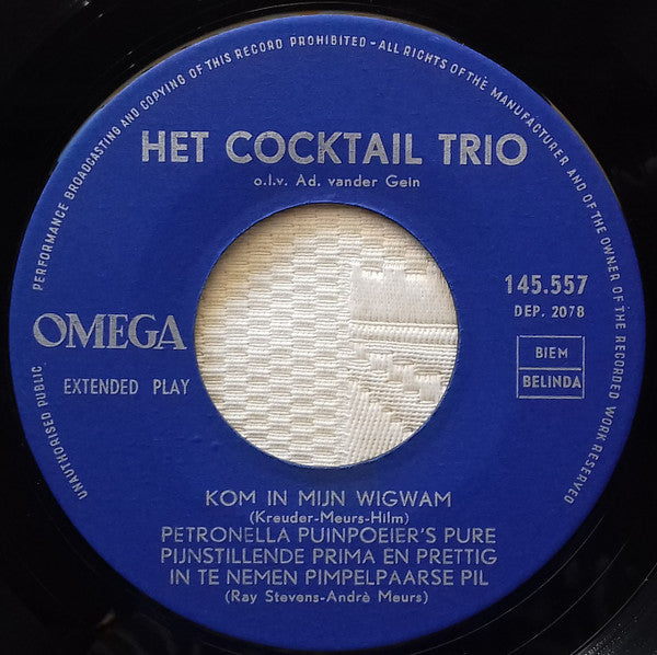 Cocktail Trio : Mijn Boemerang / Li-Wang Tai-Fu / Kom in mijn Wigwam / Petronella Puinpoeier's Pure Pijnstillende Prima en Prettig in te Nemen Pimpelpaarse Pil (7",45 RPM,EP)