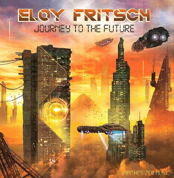Eloy Fritsch : Journey To The Future (Album)