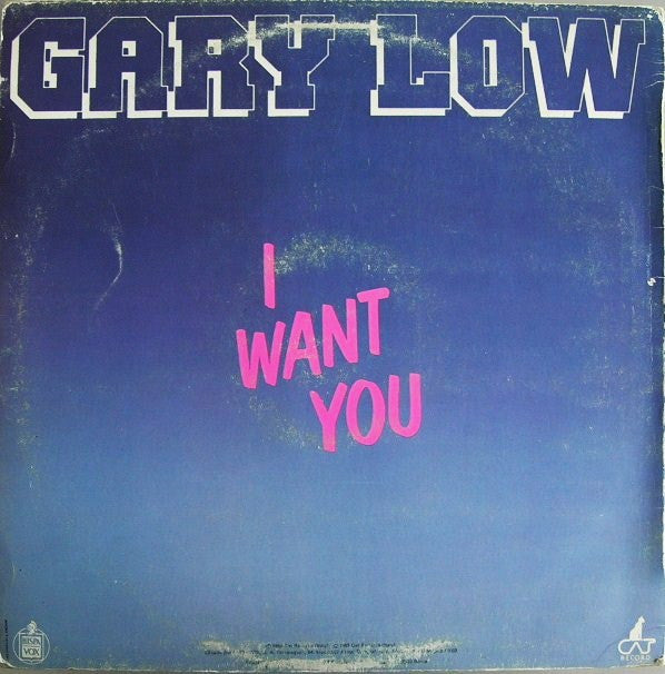 Gary Low : I Want You (12",45 RPM,Maxi-Single,Stereo)