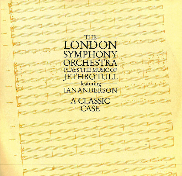 The London Symphony Orchestra* Featuring Ian Anderson : The London Symphony Orchestra Plays The Music Of Jethro Tull Featuring Ian Anderson (A Classic Case) (LP, Album, M/Print)
