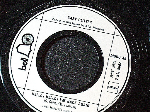 Gary Glitter : Hello ! Hello ! I'm Back Again (7", Single, Mono)