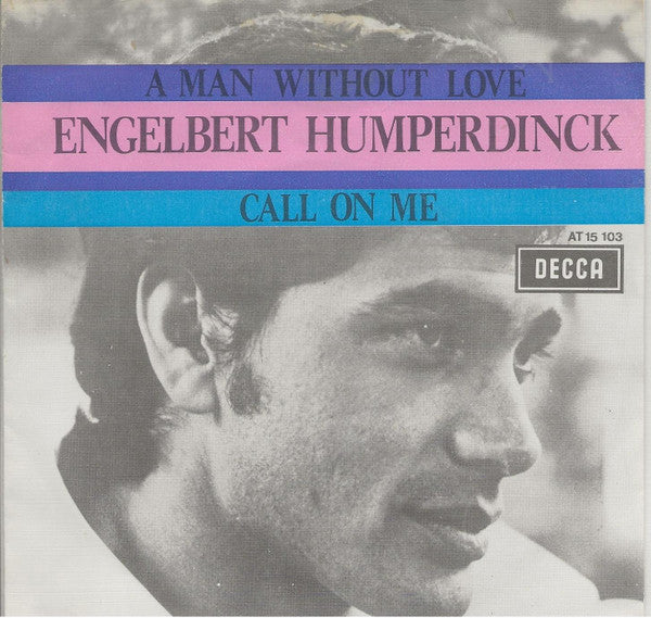 Engelbert Humperdinck : A Man Without Love (7",45 RPM)