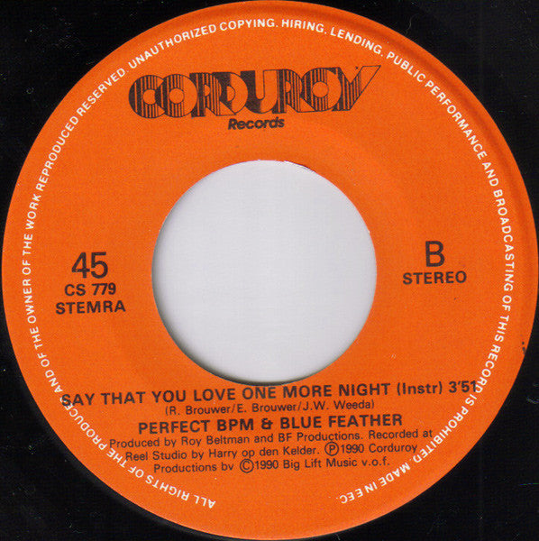 Perfect BPM & Blue Feather : Say That You Love Me One More Night (7",45 RPM,Stereo)