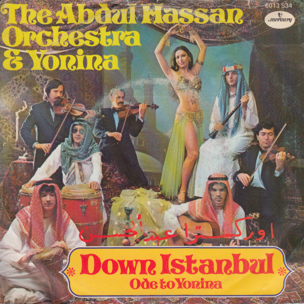 The Abdul Hassan Orchestra* & Yonina : Down Istanbul (7", Single)
