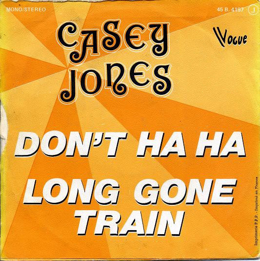 Casey Jones (5) : Don't Ha Ha (7")