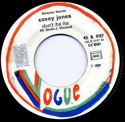 Casey Jones (5) : Don't Ha Ha (7")