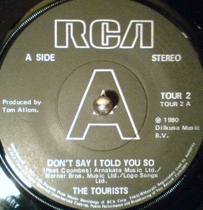 Tourists, The : Don't Say I Told You So (7",45 RPM,Single)