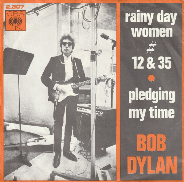 Bob Dylan : Rainy Day Women # 12 & 35 / Pledging My Time (7",45 RPM,Single)