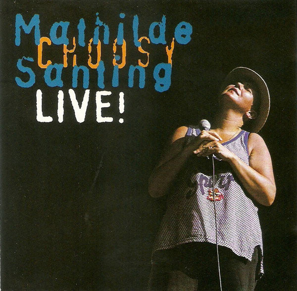 Mathilde Santing : Choosy Live! ()