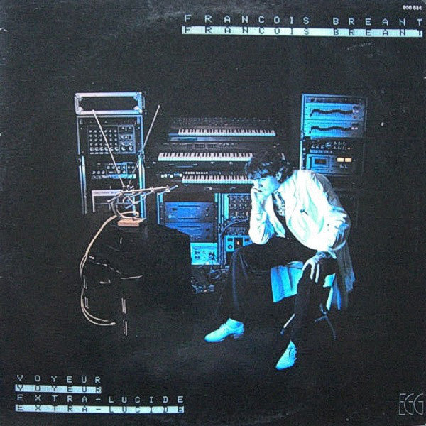 François Bréant : Voyeur Extra-Lucide (LP,Album)