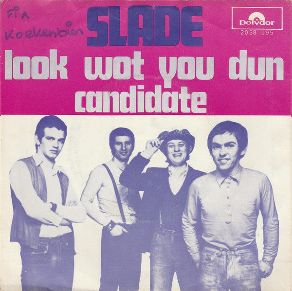 Slade : Look Wot You Dun / Candidate (7",Single,45 RPM)