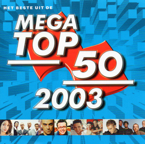 Various : Het Beste Uit De Mega Top 50 - 2003 (Compilation)