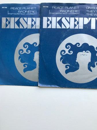 Ekseption : Peace Planet / On Sunday They Will Kill The World (7",45 RPM,Mono)