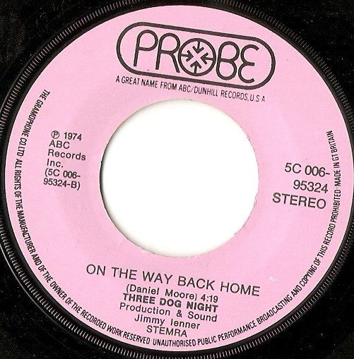 Three Dog Night : The Show Must Go On / On The Way Back Home (7",45 RPM,Single,Stereo)