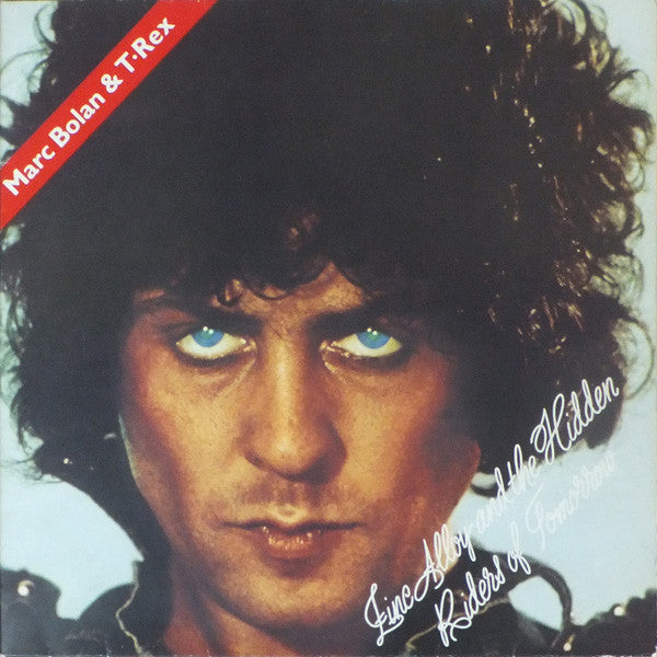 Marc Bolan & T•Rex* : Zinc Alloy And The Hidden Riders Of Tomorrow - A Creamed Cage In August (LP, Album, Gat)