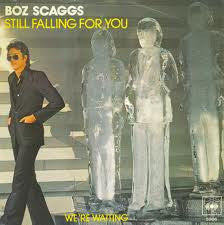 Boz Scaggs : Still Falling For You (7",45 RPM,Single)