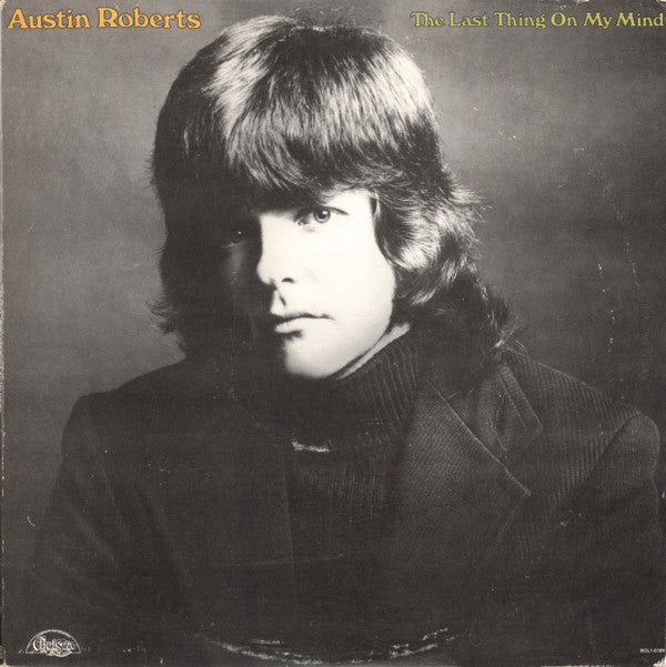 Austin Roberts : The Last Thing On My Mind (LP,Album)
