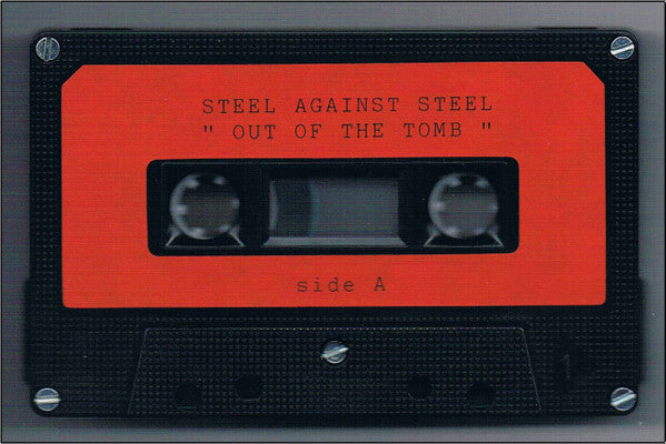 Steel Against Steel : Out Of The Tomb ()