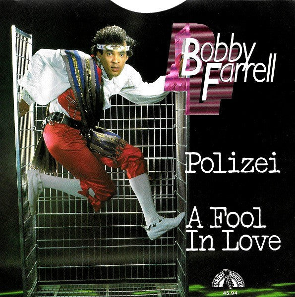 Bobby Farrell : Polizei / A Fool In Love (7",45 RPM,Single)