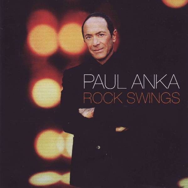 Paul Anka : Rock Swings (Album)