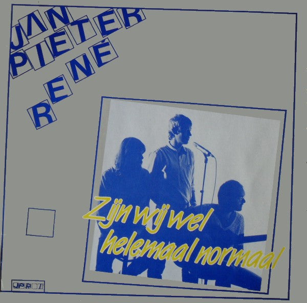 Jan, Pieter, René : Zijn Wij Wel Helemaal Normaal (LP,Album)