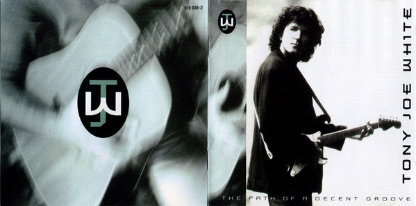 Tony Joe White : The Path Of A Decent Groove (Album)