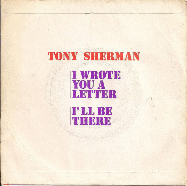 Tony Sherman : I Wrote You A Letter (7",45 RPM,Single)