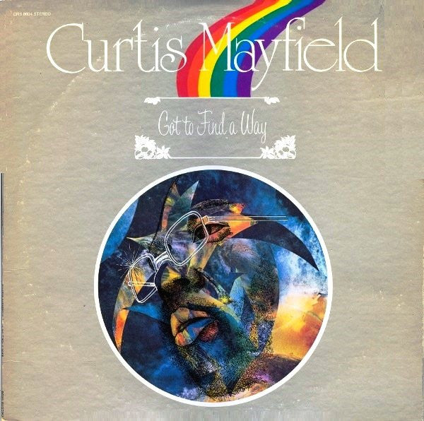 Curtis Mayfield : Got To Find A Way (LP,Album,Stereo)