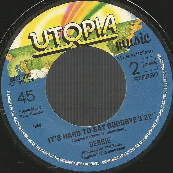 Debbie (6) : (I've Got) The Whole World Dancing / It's Hard To Say Goodbye (7",45 RPM,Single,Stereo)