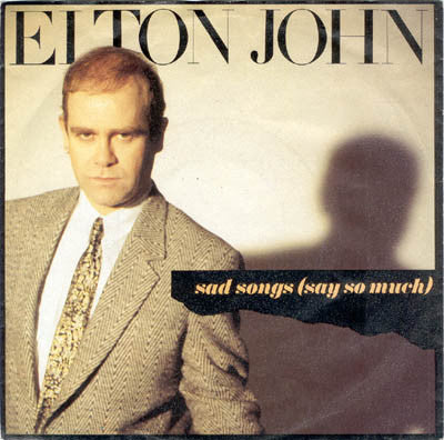 Elton John : Sad Songs (Say So Much) (7",45 RPM,Single,Stereo)