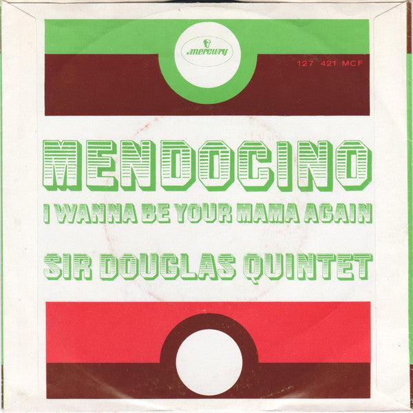 Sir Douglas Quintet : Mendocino (7",45 RPM,Single,Mono)
