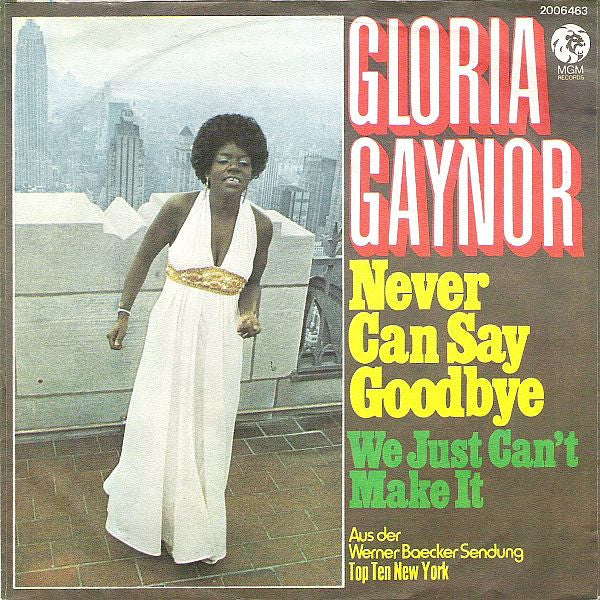 Gloria Gaynor : Never Can Say Goodbye (7",45 RPM,Single,Stereo)