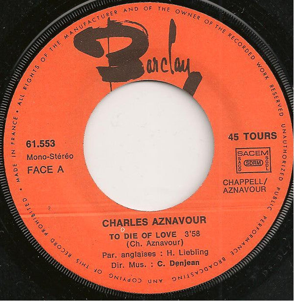 Charles Aznavour : To Die Of Love (7",45 RPM,Single,Stereo,Mono)