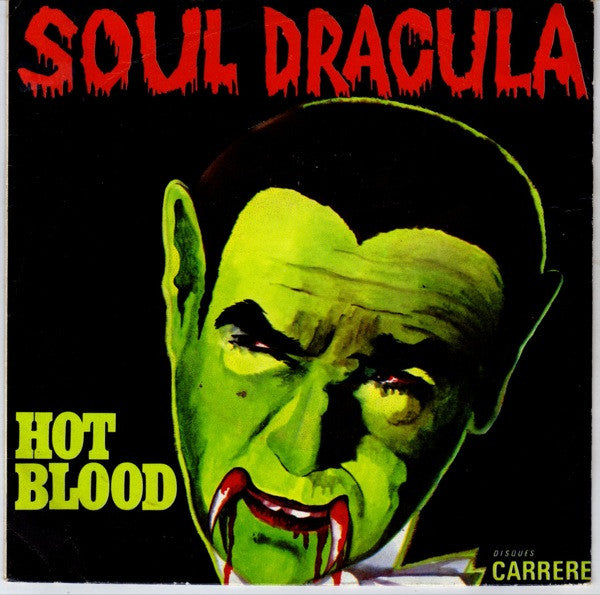 Hot Blood : Soul Dracula (7",45 RPM,Single)
