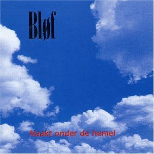 Bløf : Naakt Onder De Hemel (Album)