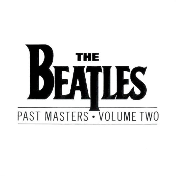 Beatles, The : Past Masters • Volume Two (Compilation)