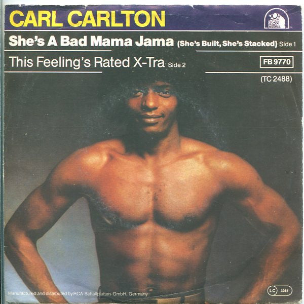 Carl Carlton : She's A Bad Mama Jama (She's Built, She's Stacked) (7",45 RPM,Single,Stereo)