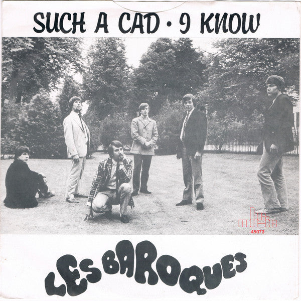Les Baroques : Such A Cad / I Know (7",45 RPM)